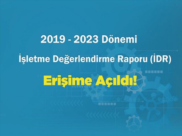 2019-2023 İşletme Değerlendirme Raporu (İDR) Erişime Açıldı